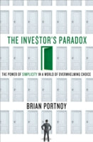 The Investor's Paradox: The Power of Simplicity in a World of Overwhelming Choice