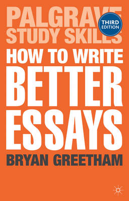 HOW TO WRITE BETTER ESSAYS