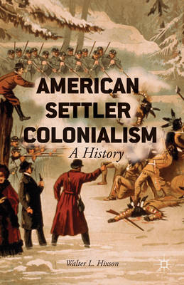AMERICAN SETTLER COLONIALISM: A HISTORY