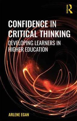 Confidence in Critical Thinking - Developing Learners in Higher Education