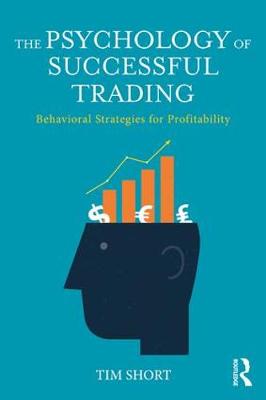 The Psychology of Successful Trading: Behavioural Strategies for Profitability