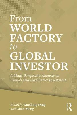 From World Factory to Global Investor: A Multi-perspective Analysis on China's Outward Direct Investment