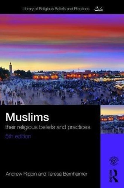 Muslims: Their Religious Beliefs and Practices