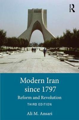Modern Iran since 1797 - Reform and Revolution