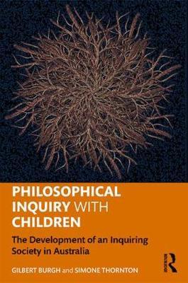 Philosophical Inquiry with Children - The Development of an Inquiring Society in Australia