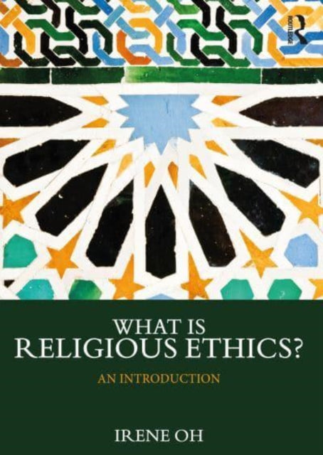 What is Religious Ethics? - An Introduction