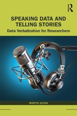 Speaking Data and Telling Stories - Data Verbalization for Researchers