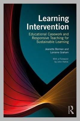 Learning Intervention - Educational Casework and Responsive Teaching for Sustainable Learning