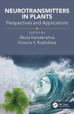 Neurotransmitters in Plants - Perspectives and Applications