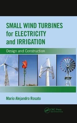 Small Wind Turbines for Electricity and Irrigation - Design and Construction