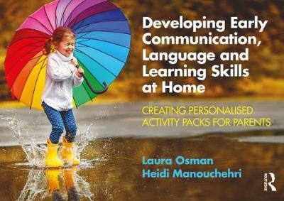 Developing Early Communication, Language and Learning Skills at Home - Creating Personalised Activity Packs for Parents