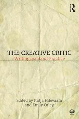 The Creative Critic - Writing as/about Practice