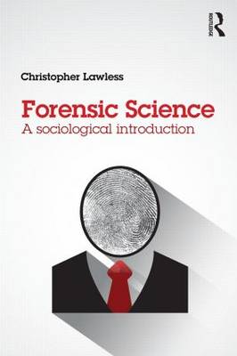 Forensic Science: A Sociological Introduction