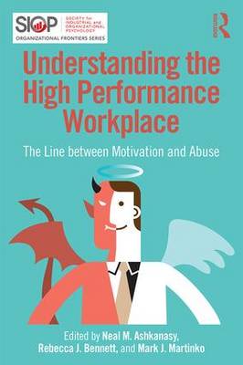 Understanding the High Performance Workplace: The Line Between Motivation and Abuse