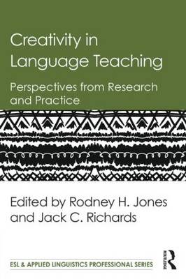 Creativity in Language Teaching: Perspectives from Research and Practice