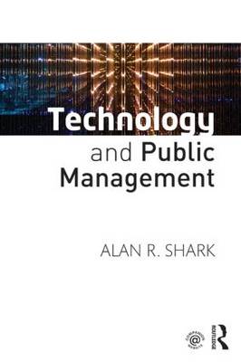 TECHNOLOGY AND PUBLIC MANAGEMENT