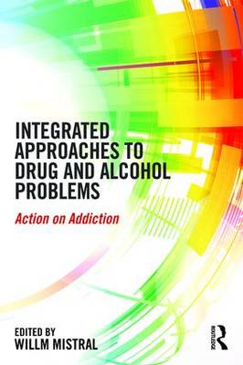 Integrated Approaches to Drug and Alcohol Problems: Action on addiction