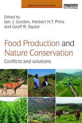 Food Production and Nature Conservation: Conflicts and Solutions