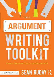 The Argument Writing Toolkit: Using Mentor Texts in Grades 6-8