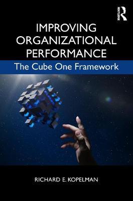 Improving Organizational Performance - The Cube One Framework