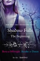 Shadows Fall: The Beginning: Born at Midnight and Awake at Dawn