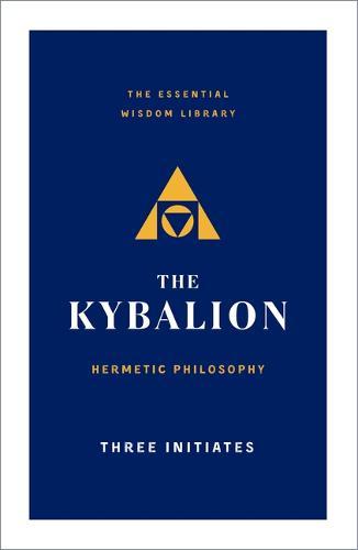 The Kybalion - Hermetic Philosophy