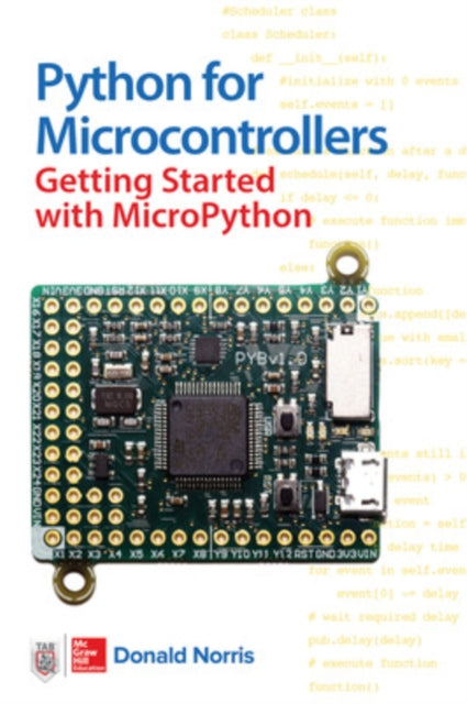 Python for Microcontrollers: Getting Started with Micropython and Pyboard