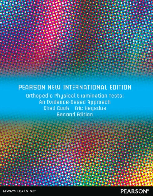 Orthopedic Physical Examination Tests: Pearson New International Edition: An Evidence-Based Approach