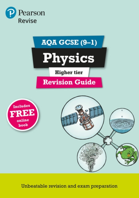 Pearson REVISE AQA GCSE Physics (Higher) Revision Guide incl. online revision and quizzes - for 2026, 2027 exams