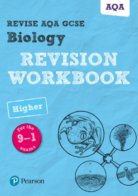 Pearson REVISE AQA GCSE Biology (Higher) Revision Workbook for 2025, 2026 exams