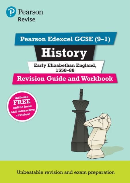 Pearson REVISE Edexcel GCSE History Early Elizabethan England Revision Guide and Workbook incl. online revision and quizzes - for 2026, 2027 exams