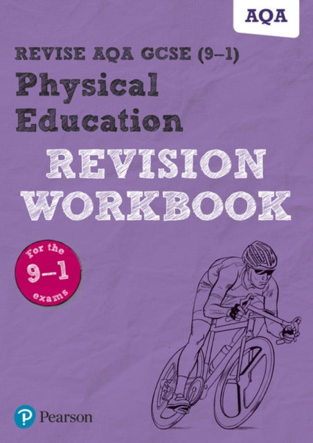 Pearson REVISE AQA GCSE Physical Education Revision Workbook - for 2026, 2027 exams