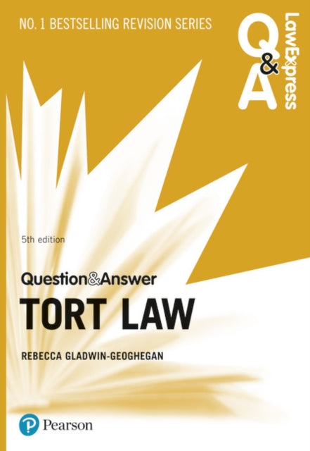 Law Express Question and Answer: Tort Law, 5th edition