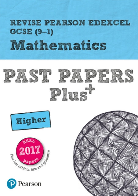 Pearson REVISE Edexcel GCSE Maths (Higher) Past Papers Plus - for 2026, 2027 exams