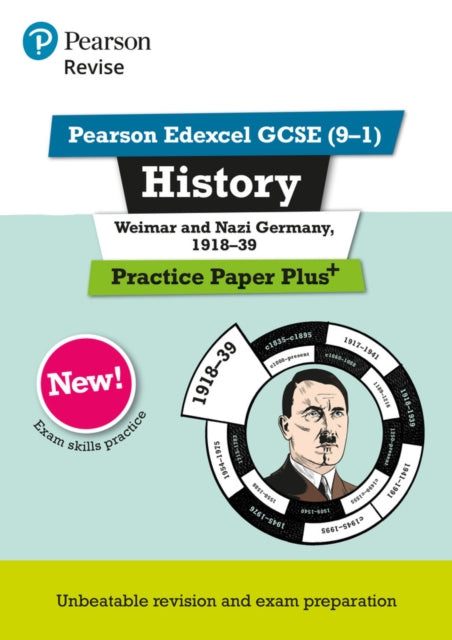 Pearson REVISE Edexcel GCSE History Weimar and Nazi Germany, 1918-1939 Practice Paper Plus