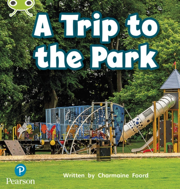 Bug Club Phonics - Phase 4 Unit 12: A Trip to the Park