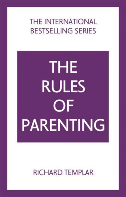 Rules of Parenting: A Personal Code for Bringing Up Happy, Confident Children