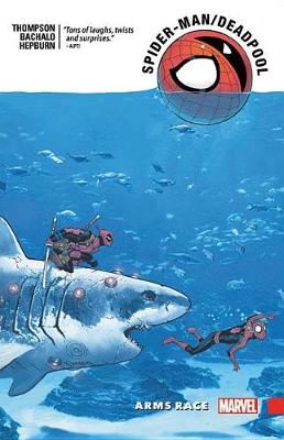 SPIDER-MAN/DEADPOOL VOL. 5: ARMS RACE