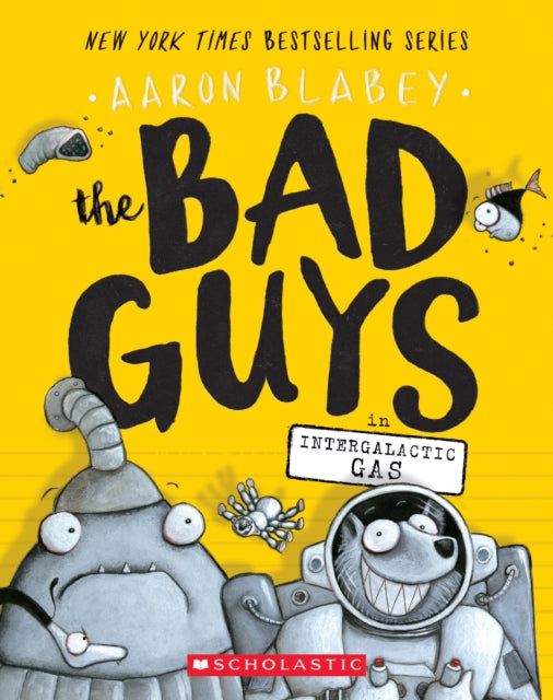 Bad Guys in Intergalactic Gas (The Bad Guys #5)