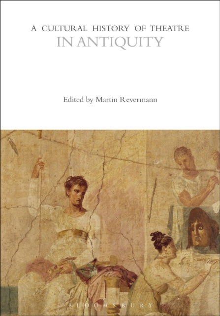 Cultural History of Theatre in Antiquity
