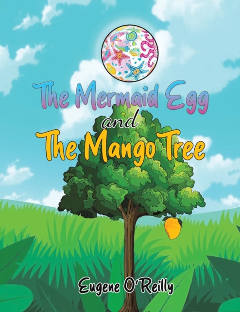 Mermaid Egg and The Mango Tree