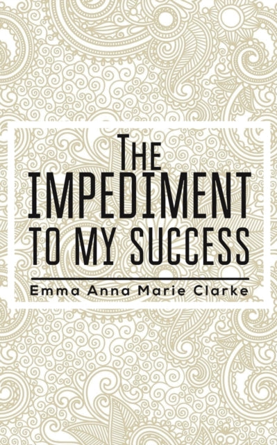 Impediment To My Success