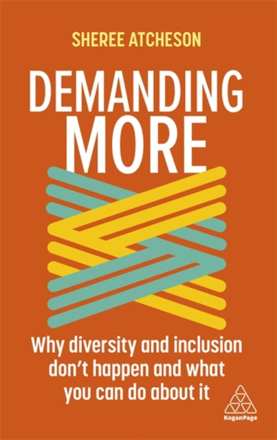 DEMANDING MORE: WHY DIVERSITY AND INCLUSION
