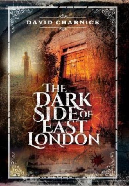 Dark Side of East London