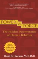 Power Vs. Force: The Hidden Determinants of Human Behavior