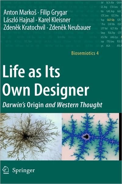 LIFE AS ITS OWN DESIGNER
