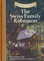 Classic Starts� : The Swiss Family Robinson: Retold from the Johann David Wyss Original