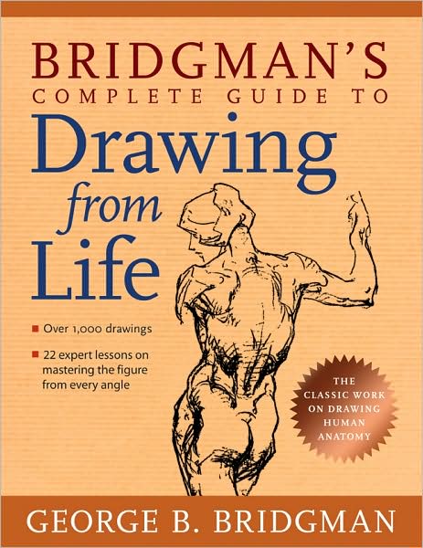 Bridgman'S Complete Guide to Drawing From Life