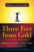 Three Feet from Gold: Turn Your Obstacles in Opportunities
