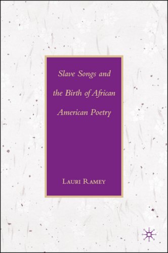 SLAVE SONGS AND THE BIRTH OF AFRICAN AMERICAN POET